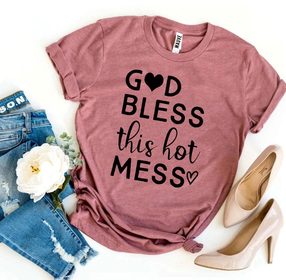 God Bless This Hot Mess T-shirt-Everyone's Marketplace