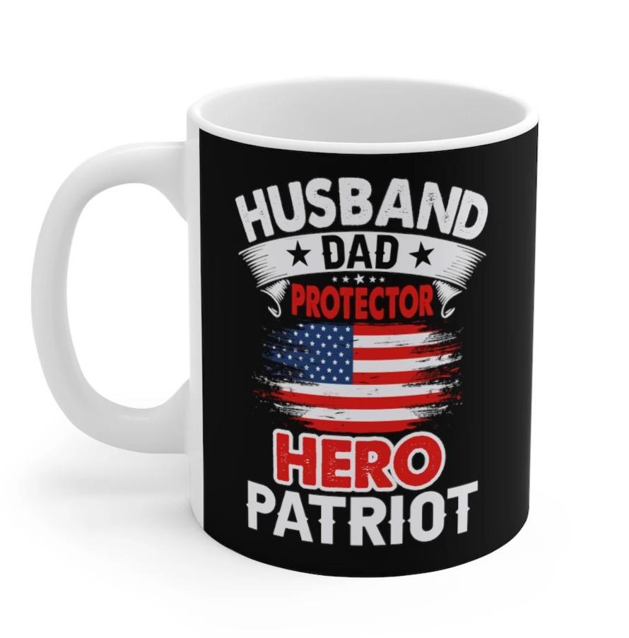 Husband, Dad, Protector, Hero, Patriot Mug-Everyone's Marketplace