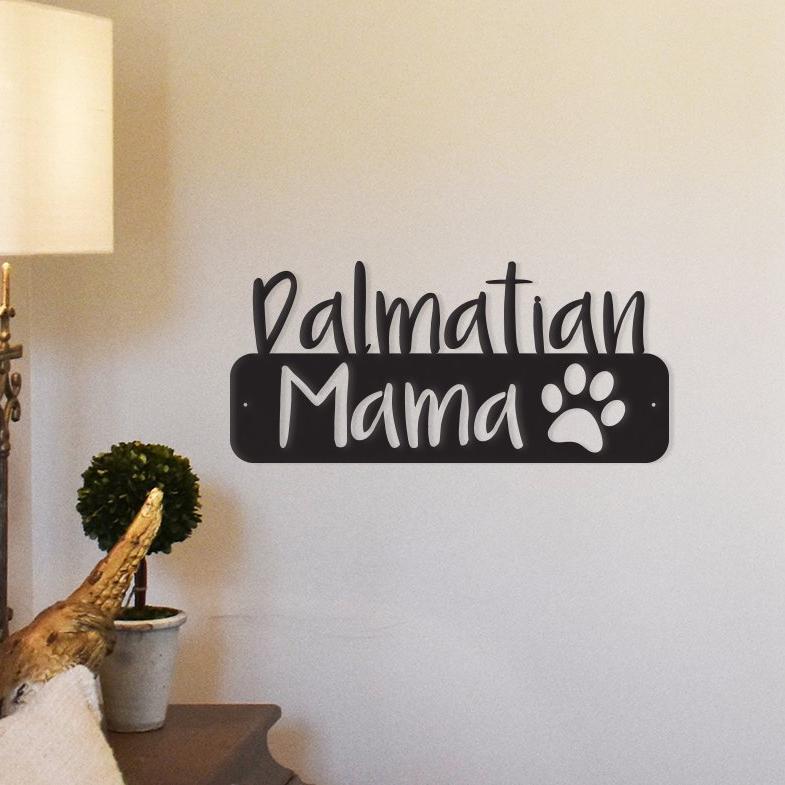 Dalmatian Mama - Metal Wall Art/Decor-Everyone's Marketplace