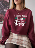 I Dont Need Luck Ive Got Jesus Sweat Shirt-Everyone's Marketplace