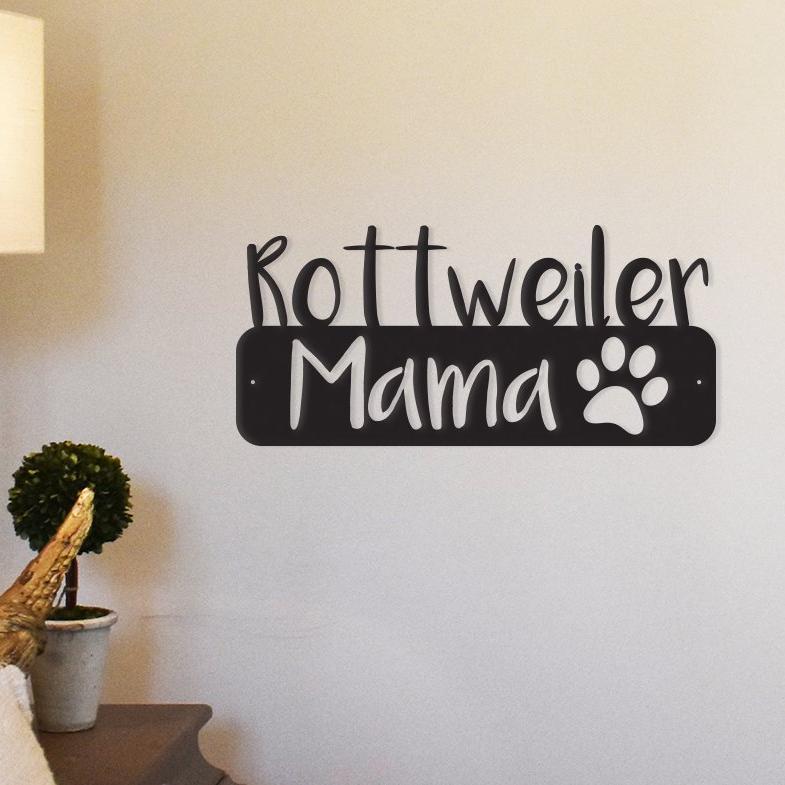 Rottweiler Mama - Metal Wall Art/Decor-Everyone's Marketplace