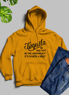 Tequila May Not Be The Answer Hoodie-Everyone's Marketplace