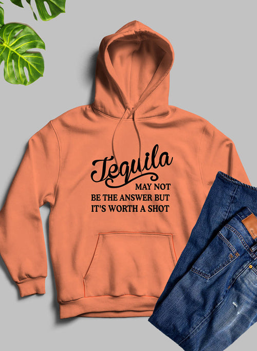 Tequila May Not Be The Answer Hoodie-Everyone's Marketplace
