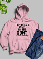 They Aren't Mine I'm The Aunt Hoodie-Everyone's Marketplace