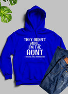 They Aren't Mine I'm The Aunt Hoodie-Everyone's Marketplace