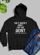 They Aren't Mine I'm The Aunt Hoodie-Everyone's Marketplace