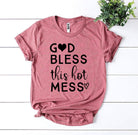 God Bless This Hot Mess T-shirt-Everyone's Marketplace