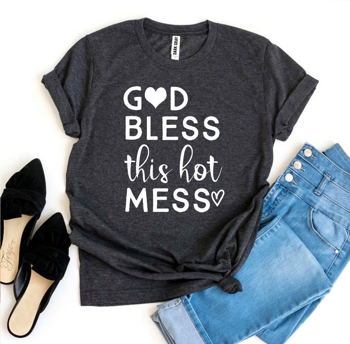 God Bless This Hot Mess T-shirt-Everyone's Marketplace