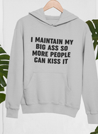 I Maintain It So More People Can Kiss It Hoodie-Everyone's Marketplace