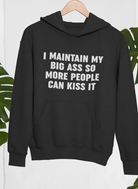 I Maintain It So More People Can Kiss It Hoodie-Everyone's Marketplace