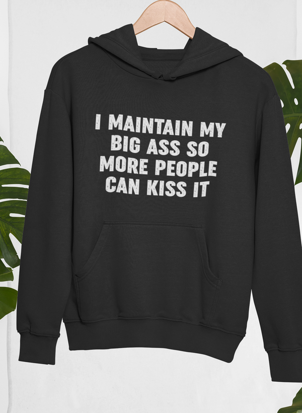 I Maintain It So More People Can Kiss It Hoodie-Everyone's Marketplace