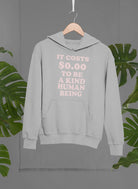 It Costs $0.00 To Be A Kind Human Being Hoodie-Everyone's Marketplace