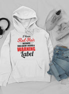I Have Red Hair Because God Hoodie-Everyone's Marketplace